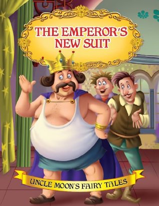 The Emperor's New Suit (Uncle Moon's Fairy Tales)