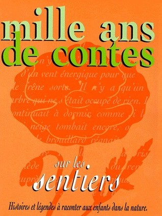 Mille ans de contes sur les sentiers
