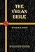 The Vegan Bible: The Vegan ...