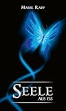 Seele aus Eis by Marie Rapp