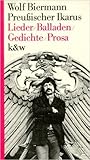 Preussischer Ikarus: Lieder/Balladen/Gedichte/Prosa