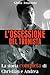 L'ossessione del tronista (Vol. 1 & 2): la storia completa di Christian e Andrea