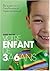 Votre enfant de 3 à 6 ans