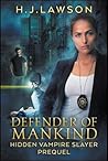 Defender of Mankind by H.J. Lawson