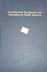 Scandinavian immigrants and education in North America