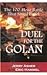 Dual for the Golan: 100 Hour Battle that Saved Israel