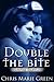 Double the Bite (Vampire Babylon #3.5)