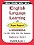 English Language Learning with Super Support: Beginners - Book 1: A WORKBOOK For ESL / ESOL / EFL / ELL Students