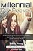 Millennial Pet Peeves: Understanding the Millennial Generation by Getting an Inside Look at What Bothers Them