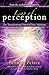 Leap of Perception: The Transforming Power of Your Attention (Transformation Series)