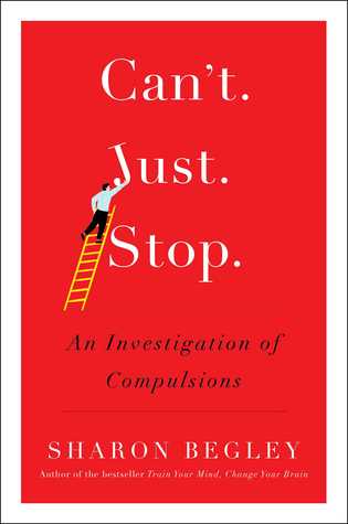 Can't Just Stop: An Investigation of Compulsions (Hardcover)