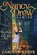 The Ghost of Grey Fox Inn (Nancy Drew Diaries #13)