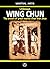 Unknown Wing Chun - The branch of great master Chan Wah Shun
