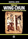 Unknown Wing Chun - The branch of great master Chan Wah Shun