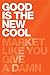 Good Is the New Cool by Afdhel Aziz