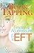 The Book of Tapping: Emotional Acupressure with EFT