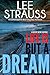 Life Is But A Dream by Lee Strauss Life Is But A Dream by Lee Strauss