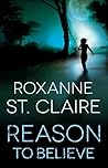 Reason to Believe by Roxanne St. Claire