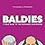 Baldies: A Field Guide to t...