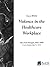 Violence in the Healthcare Workplace