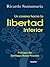 Un camino hacia la libertad interior: Ricardo Santamaría (Spanish Edition)
