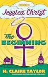 The Beginning by H. Claire Taylor The Beginning by H. Claire Taylor