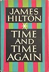 Time and Time Again by James Hilton