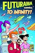 Futurama Comics to Infinity!
