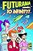 Futurama Comics to Infinity!