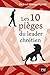 LES 10 PIEGES DU LEADER CHRETIEN (French Edition)