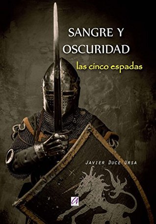 Las cinco espadas (Sangre y oscuridad, #1)