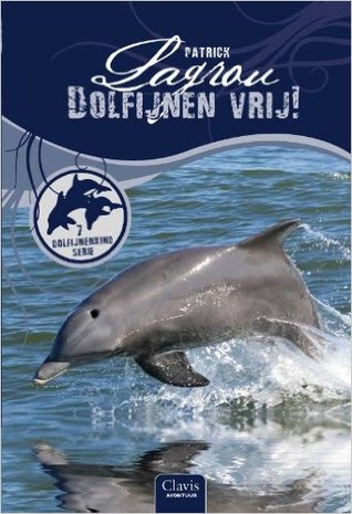 Dolfijnen vrij! (Dolfijnenkind #7)