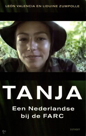 Tanja, een Nederlandse bij de FARC (Paperback)