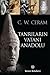 Tanrıların Vatanı Anadolu by C.W. Ceram