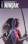 Ninjak, Vol. 5: The Fist & The Steel