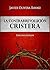 La Contrarrevolución cristera: Dos cosmovisiones en pugna (Spanish Edition)