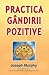 practica gandirii pozitive