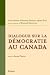 Dialogue sur la démocratie au Canada by John Ralston Saul