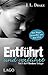 Entführt und verführt (Broken-Trilogie #1)