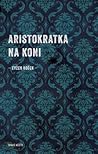 Aristokratka na koni by Evžen Boček