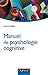 Manuel de psychologie cognitive (French Edition)