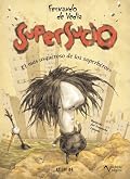Supersucio, el más asqueroso de los superhéroes