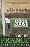 Lost in France: The Remarkable Life and Death of Leigh Roose, Football's First Superstar