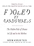 Fooled by Randomness: The Hidden Role of Chance in Life and in the Markets