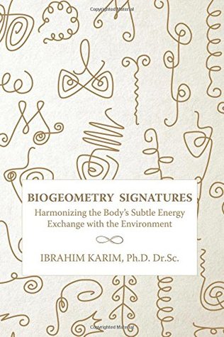 BioGeometry Signatures: Harmonizing the Body's Subtle Energy Exchange with the Environment