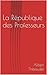 La République des Professeurs (French Edition)