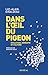 Dans l'oeil du pigeon by Luc-Alain Giraldeau