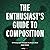 The Enthusiast's Guide to C...
