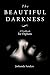 The Beautiful Darkness: A Handbook for Orphans