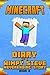 Minecraft: Diary of a Wimpy Steve Neverending Story Book 2: An Unoffical Minecraft Book (Minecraft Books for Kids)